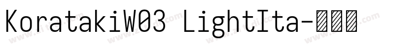KoratakiW03 LightIta字体转换